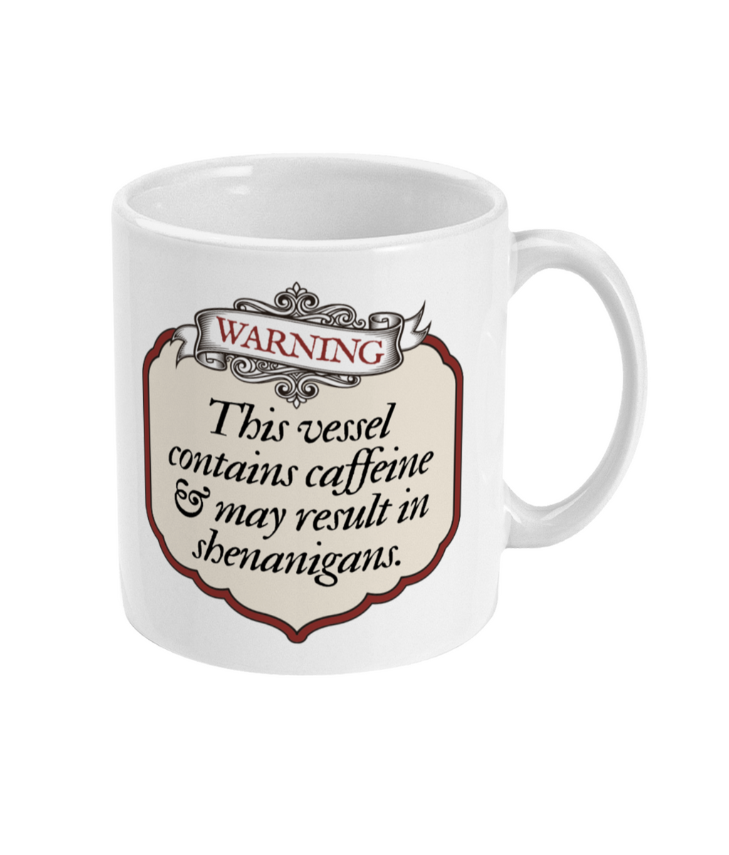 Warning: Caffeine & Shenanigans 11oz mug